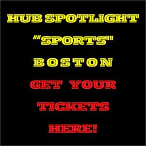 HUB SPOTLIGHT  “SPORTS" TICKET SOURCE