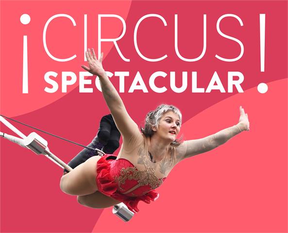 Circus Spectacular! Our 15th Annual Fundraiser Show!