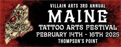 Villain Arts' 3rd Annual Maine Tattoo Arts Festival